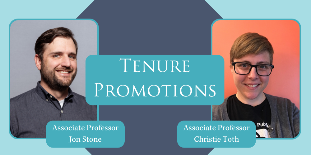 Tenure Promotion - images of Associate Professors Jon Stone and Christie Toth